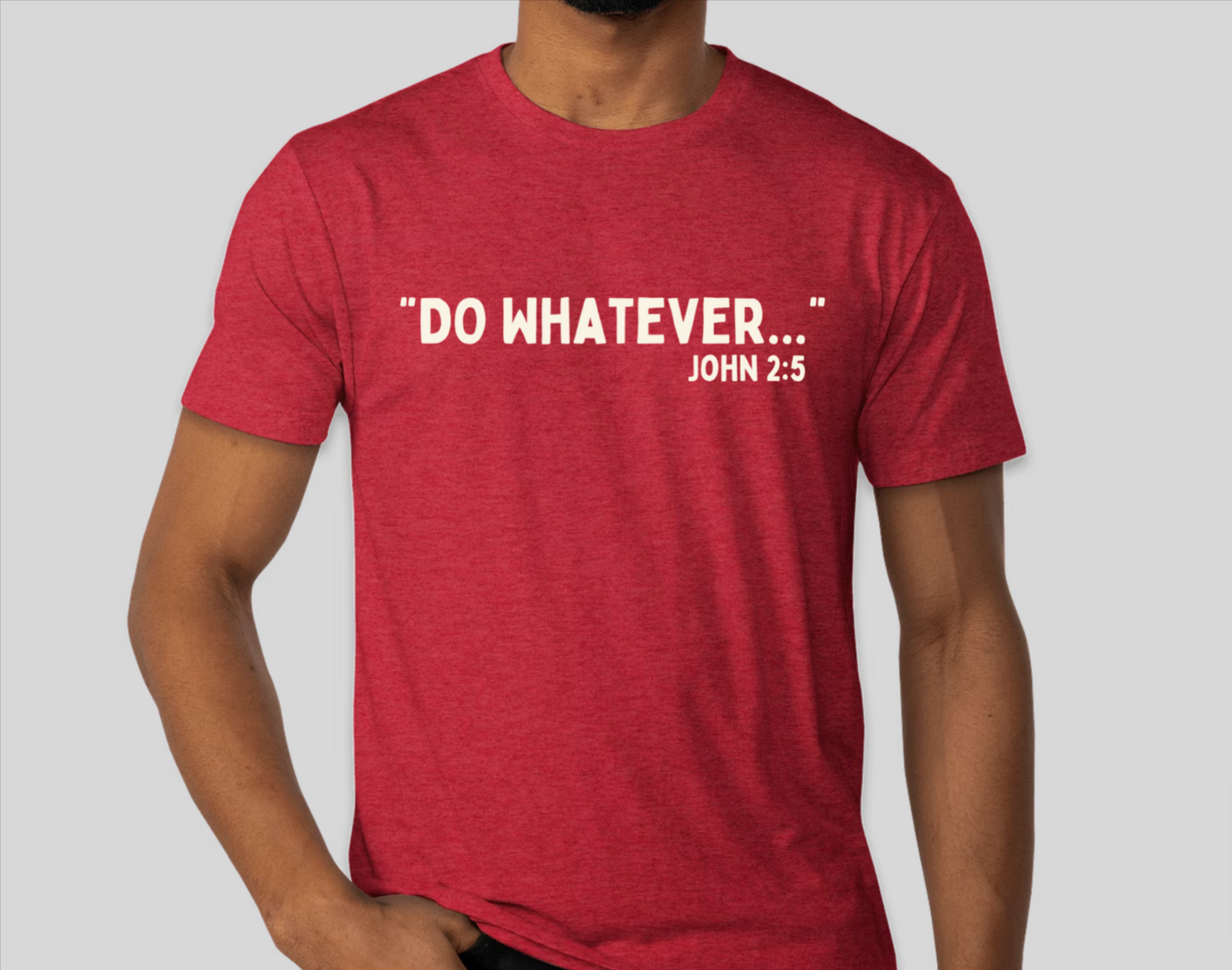 Do Whatever He Tells You - Shirt